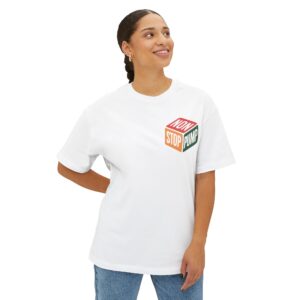 Trendy Oversized Tee with 'NOW STOP PUMP' Design - Unisex Fashion